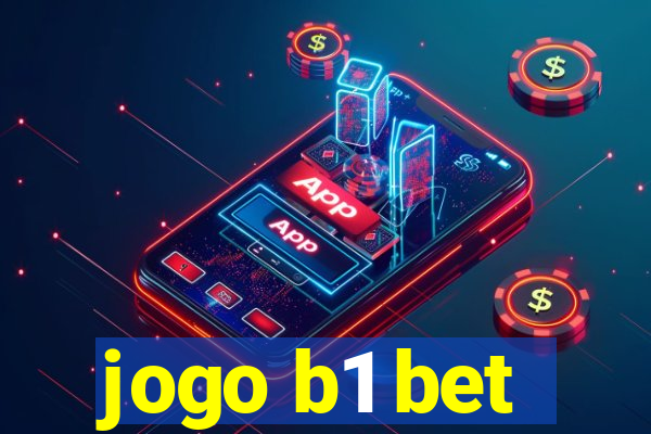 jogo b1 bet